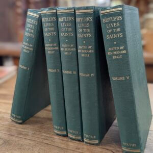 Butlers Lives of The Saints Volumes 1-5 by the Rev Alban Butler 1949